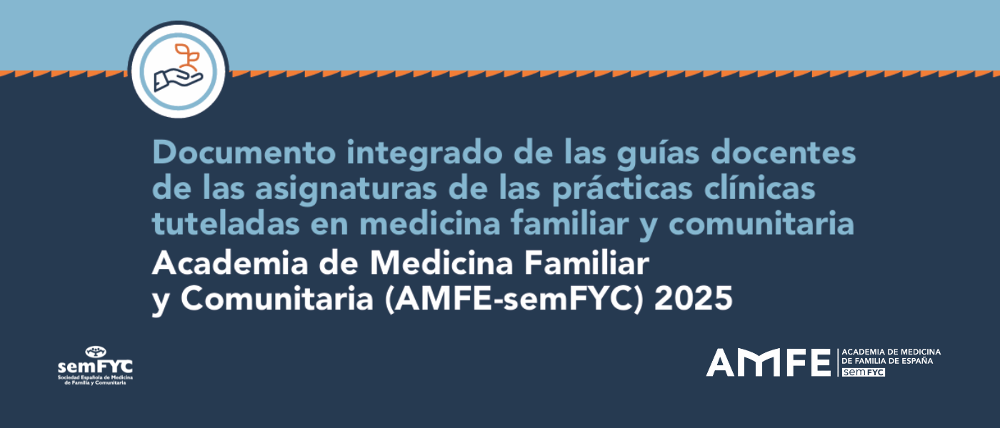 La AMFE propone integrar la Medicina Familiar y Comunitaria en las prácticas clínicas de los seis cursos del Grado en Medicina